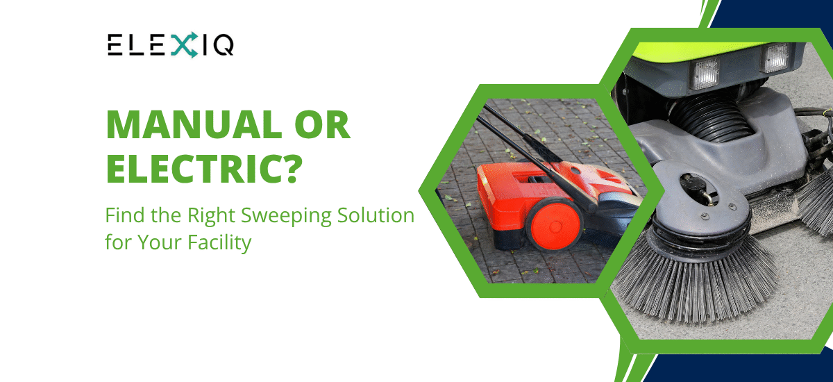 Electric vs Manual Sweeping: Which Is Right for Your Facility?