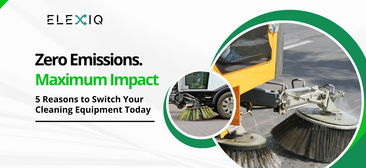 5 Reasons Why Your Organization Should Switch to Zero-Emission Cleaning Equipment